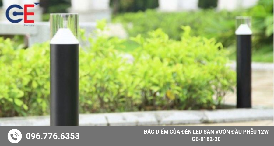 Đặc điểm của đèn Led sân vườn đầu phễu 12W GE-0182-30