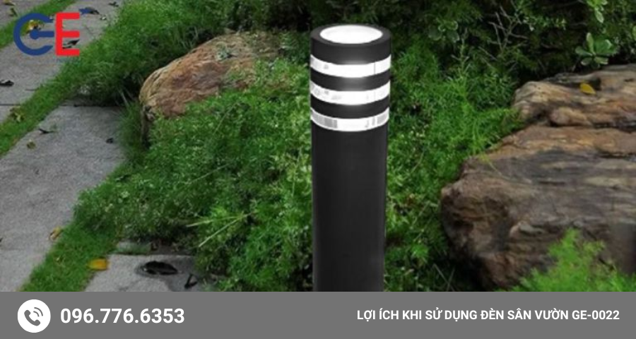 Lợi ích khi sử dụng đèn sân vườn GE-0022