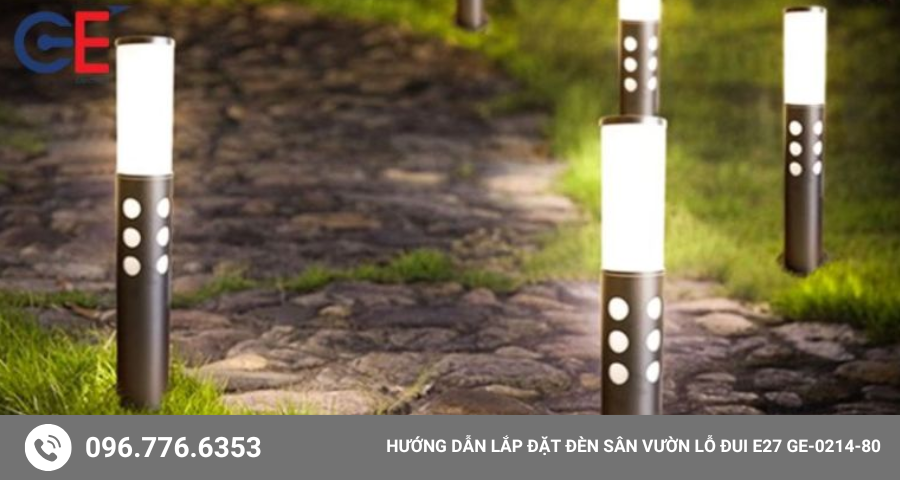 Hướng dẫn lắp đặt đèn sân vườn lỗ đui E27 GE-0214-80