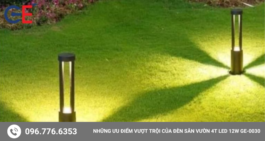 Những ưu điểm vượt trội của đèn sân vườn 4T Led 12W GE-0030