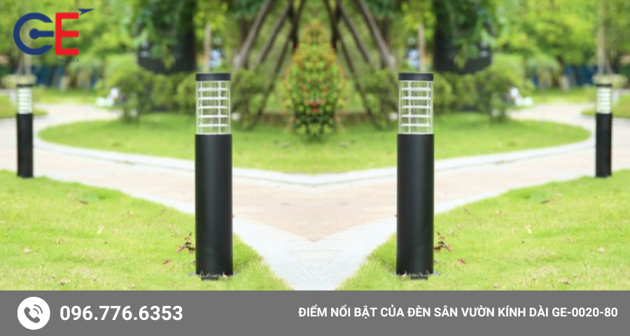 Điểm nổi bật của đèn sân vườn kính dài GE-0020-80